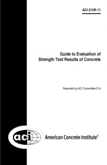 ACI 214R-11: Guide to Evaluation of Strength Test Results of Concrete