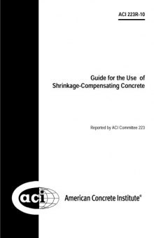ACI 223R-10: Guide for the Use of Shrinkage-Compensating Concrete