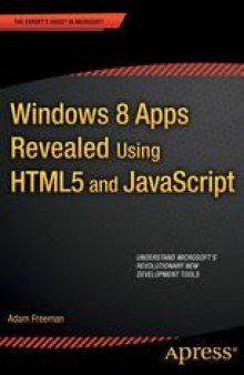 Windows 8 Apps Revealed: Using HTML5 and JavaScript