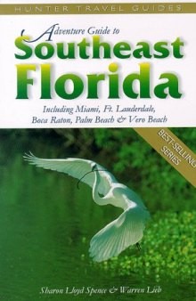 Adventure Guide to Southeast Florida (Hunter Travel Guides)