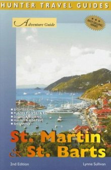 Adventure Guide to St. Martin & St. Barts, 2nd Edition (Hunter Travel Guides)