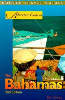 Adventure Guide to the Bahamas, 1st Edition (Hunter Travel Guides)
