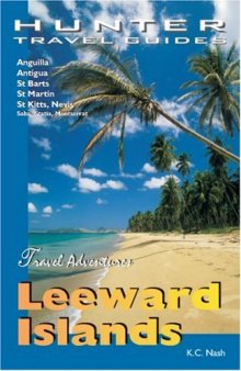 Adventure Guide to the Leeward Islands, 3rd Edition (Hunter Travel Guides)
