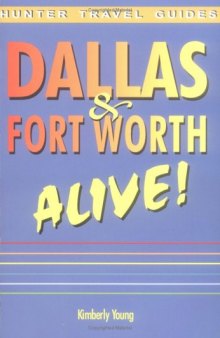 Dallas & Fort Worth Alive! (Hunter Travel Guides)