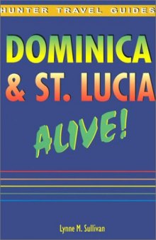 Dominica & St. Lucia Alive!  (Hunter Travel Guides)