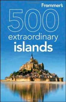 Frommer's 500 Extraordinary Islands (500 Places)