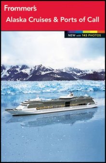Frommer's Alaska Cruises and Ports of Call
