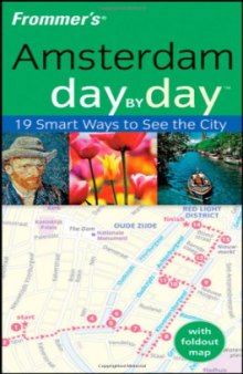 Frommer's Amsterdam Day by Day, 2nd Edition (Frommer's Day by Day)