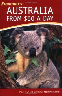 Frommer's Australia from $60 a Day (Frommer's $ A Day)