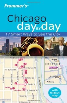Frommer's Chicago Day by Day (Frommer's Day by Day)