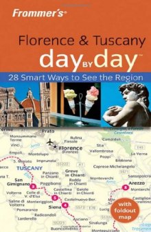 Frommer's Florence & Tuscany Day by Day 2nd Edition (Frommer's Day by Day)