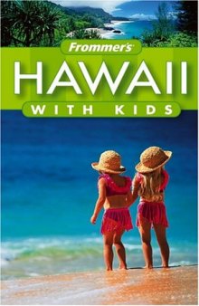 Frommer's Hawaii with Kids (2005)   (Frommer's With Kids)