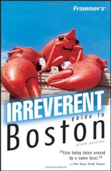 Frommer's Irreverent Guide to Boston (2007)  (Irreverent Guides)