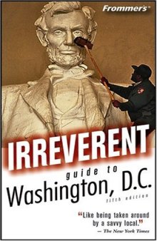 Frommer's Irreverent Guide to Washington, D.C., 5th Ed  (2004)  (Irreverent Guides)