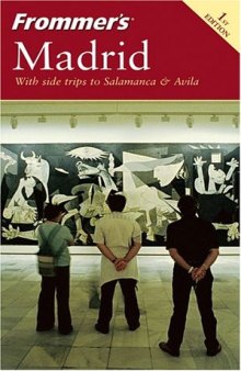 Frommer's Madrid: With side trips to Salamance & Avila  (2005)