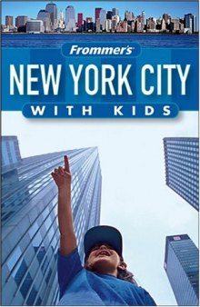 Frommer's New York City with Kids  (2005) (Frommer's With Kids)