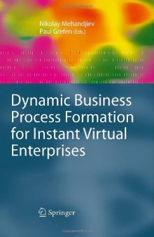Dynamic Business Process Formation for Instant Virtual Enterprises