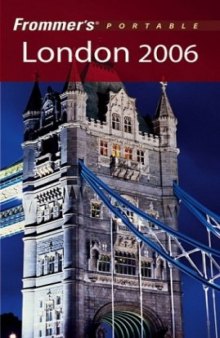 Frommer's Portable London 2006 (Frommer's Portable)