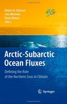 Arctic-Subarctic Ocean Fluxes: Defining the Role of the Northern Seas in Climate