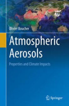Atmospheric Aerosols: Properties and Climate Impacts