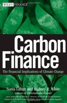 Carbon Finance: The Financial Implications of Climate Change (Wiley Finance)