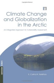 Climate Change and Globalization in the Arctic: An Integrated Approach to Vulnerability Assessment