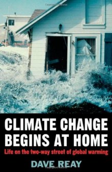 Climate Change Begins at Home: Life on the Two-Way Street of Global Warming