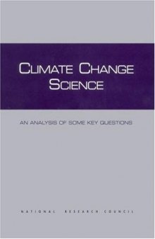 Climate Change Science: An Analysis of Some Key Questions