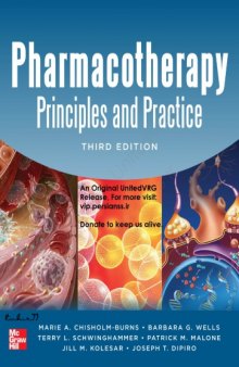 Pharmacotherapy Principles and Practice, Third Edition (Chisholm-Burns, Pharmacotherapy)