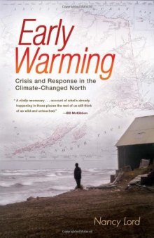 Early Warming: Crisis and Response in the Climate-Changed North