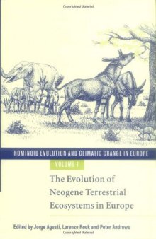 Hominoid Evolution and Climatic Change in Europe: Volume 1, The Evolution of Neogene Terrestrial Ecosystems in Europe