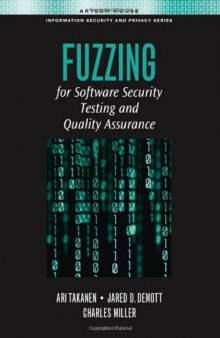 Fuzzing for Software Security Testing and Quality Assurance (Artech House Information Security and Privacy)
