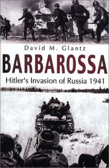 Barbarossa: Hitler's Invasion of Russia 1941 