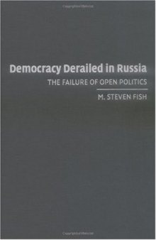 Democracy derailed in Russia: the failure of open politics