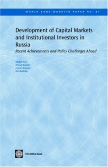 Development of Capital Markets and Institutional Investors in Russia: Recent Achievements and Policy Challenges Ahead 