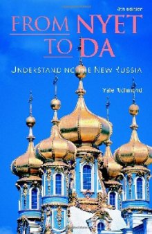 From Nyet to Da: Understanding the New Russia