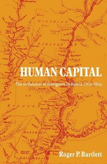 Human Capital: The Settlement of Foreigners in Russia 1762-1804