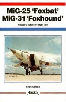 MiG-25Foxbat, MiG-31 Foxhound. Russia's defensive front line