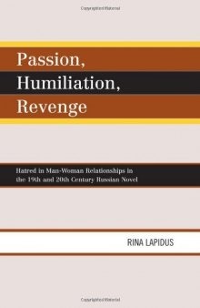 Passion, Humiliation, Revenge: Hatred in Man-Woman Relationships in the 19th and 20th Century Russian Novel