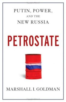 Petrostate: Putin, Power, and the New Russia