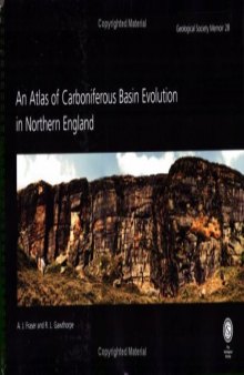 Atlas of Carboniferous Basin Evolution (Geological Society Memoir, 28)