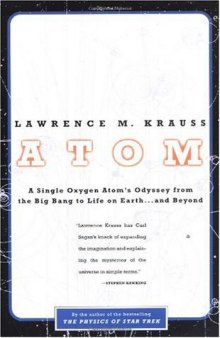 Atom - A Single Oxygen Atoms Journey from the Big Bang to Life on Earth...and Beyond