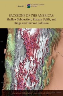 Backbone of the Americas: Shallow Subduction, Plateau Uplift, and Ridge and Terrane Collision (Geological Society of America Memoir 204)