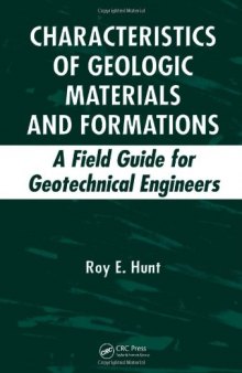 Characteristics of Geologic Materials and Formations: A Field Guide for Geotechnical Engineers