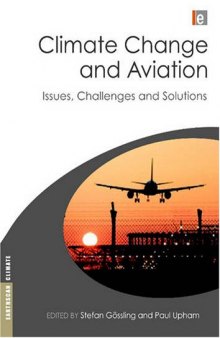 Climate Change and Aviation: Issues, Challenges and Solutions (Earthscan Climate)