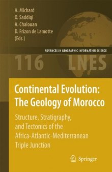 Continental Evolution - The Geology of Morocco - Structure, Stratigraphy, and Tectonics of the Africa-Atlantic-Mediterranean Triple Junction