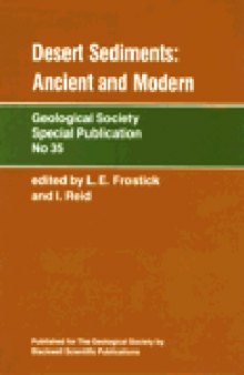 Desert Sediments: Ancient and Modern (Geological Society Special Publication No. 35)