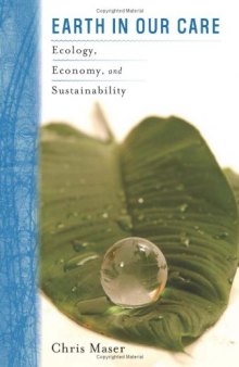 Earth in Our Care: Ecology, Economy, and Sustainability