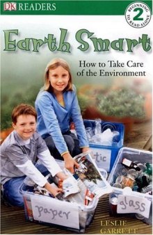 Earth smart--how to take care of the environment