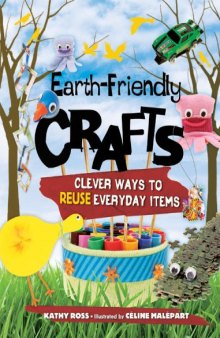 Earth-Friendly Crafts: Clever Ways to Reuse Everyday Items